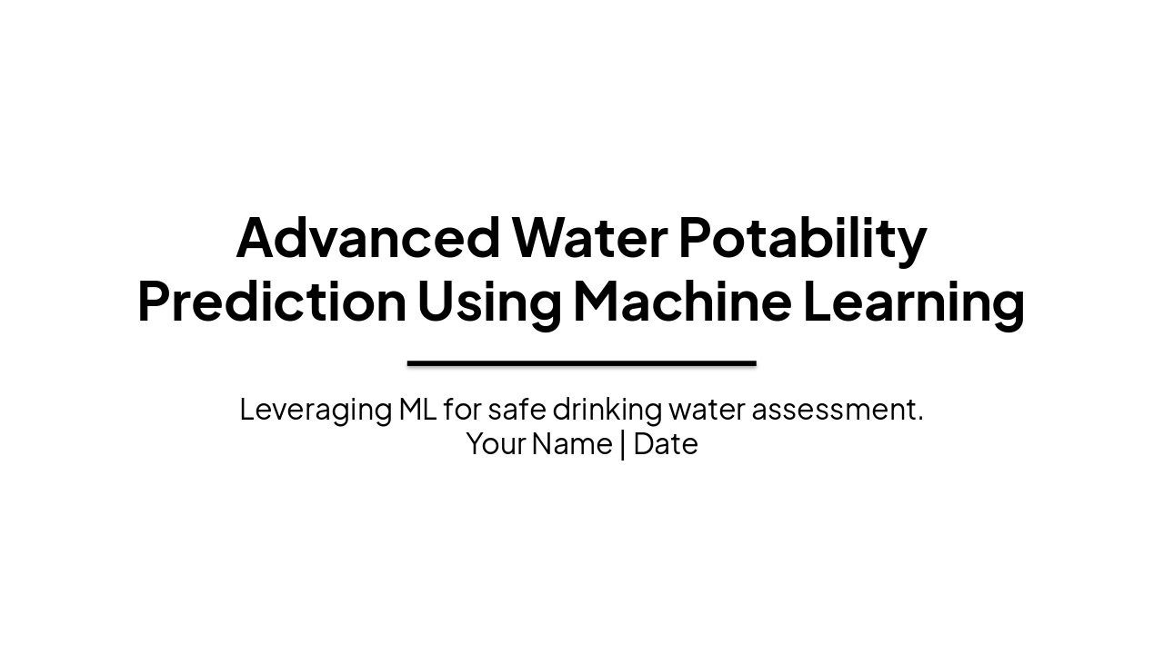 Slide 1 - Advanced Water Potability Prediction Using Machine Learning