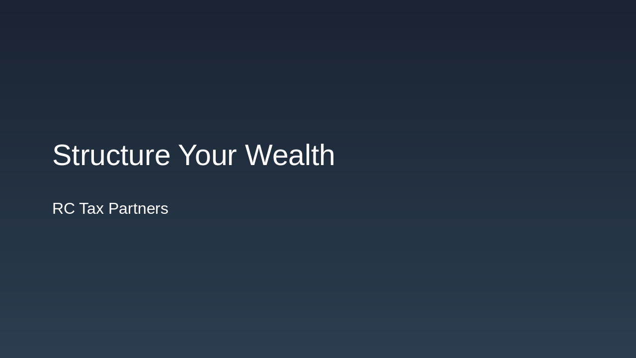 Slide 1 - Structure Your Wealth