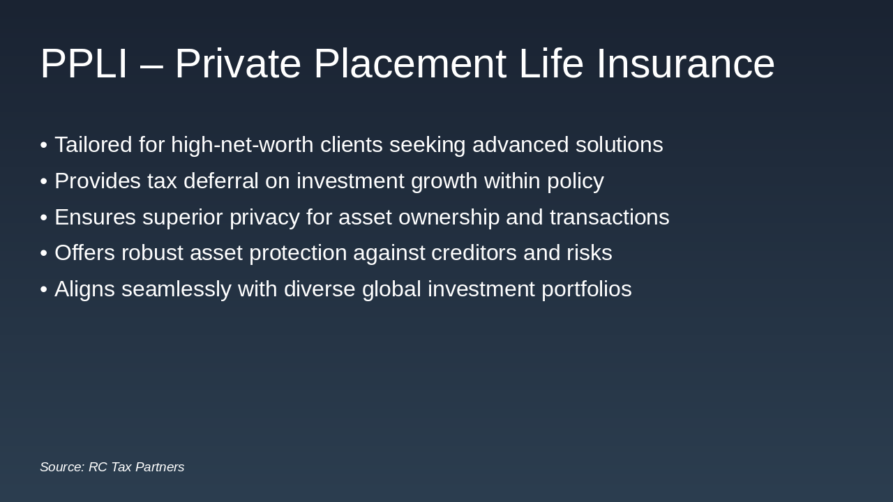 Slide 8 - PPLI – Private Placement Life Insurance