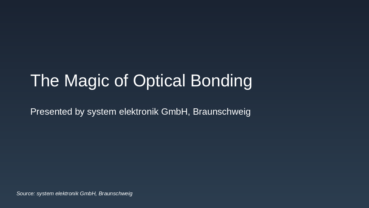 The Magic of Optical Bonding