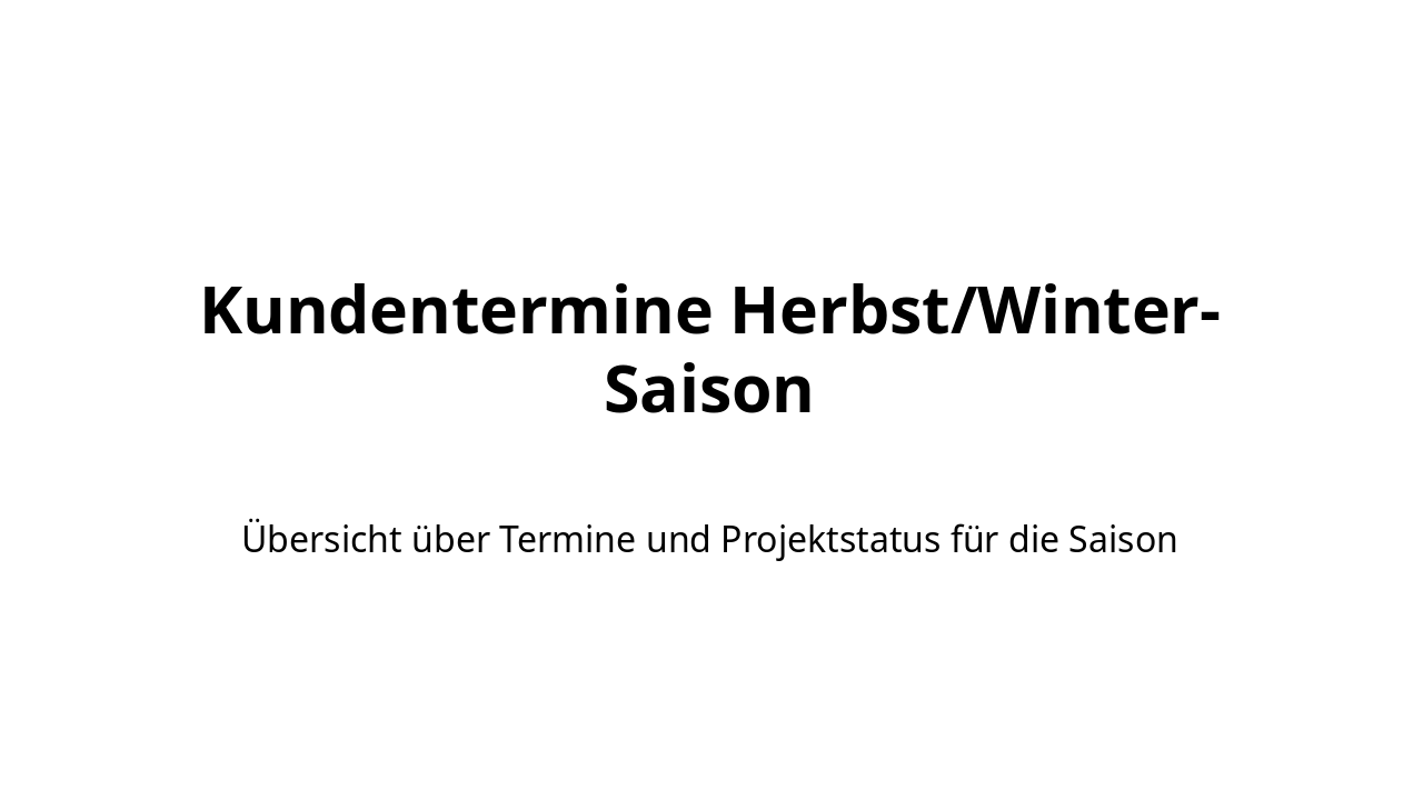 Slide 2 - Kundentermine Herbst/Winter-Saison