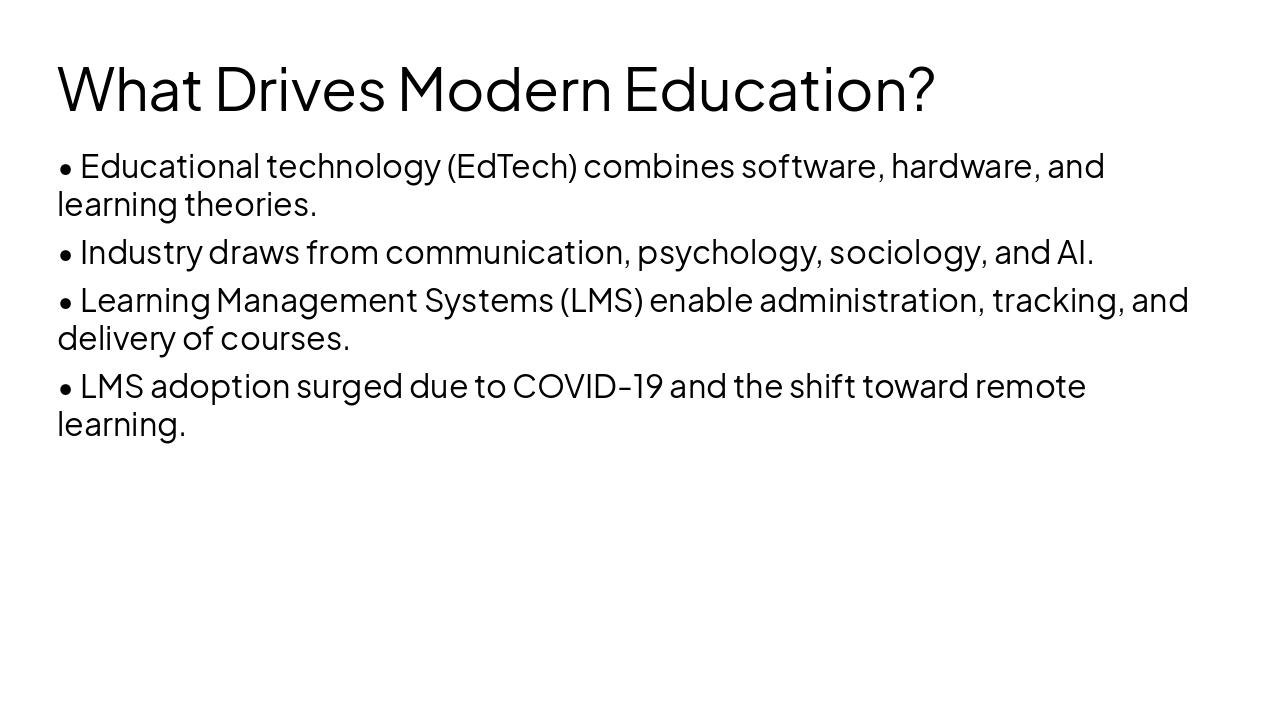 Slide 4 - What Drives Modern Education?