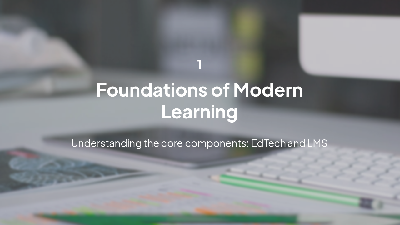 Slide 3 - Foundations of Modern Learning
