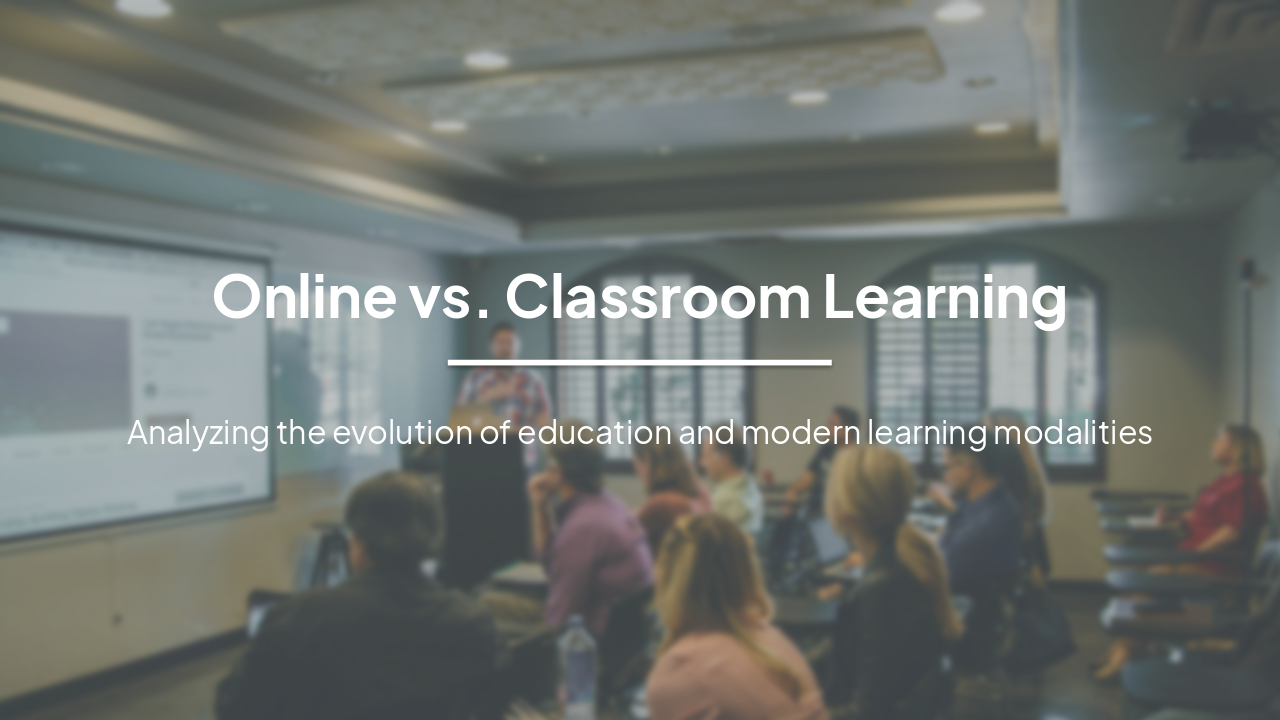Slide 1 - Online vs. Classroom Learning