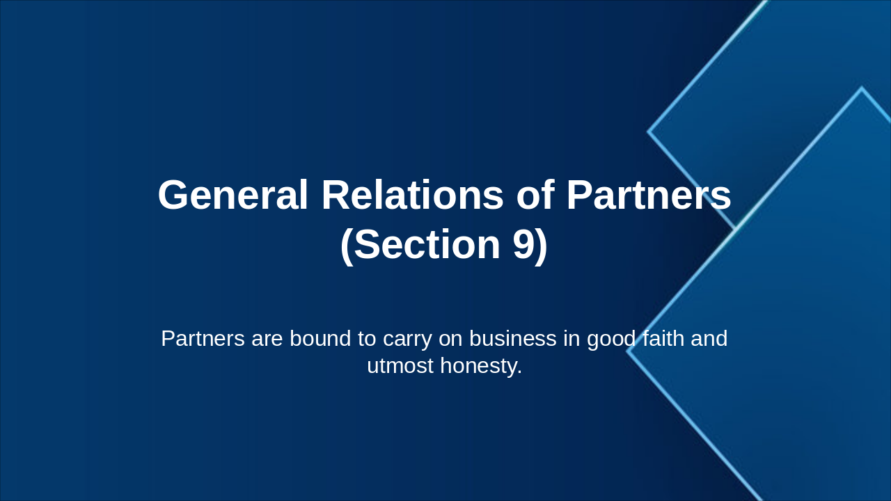 Slide 8 - General Relations of Partners (Section 9)