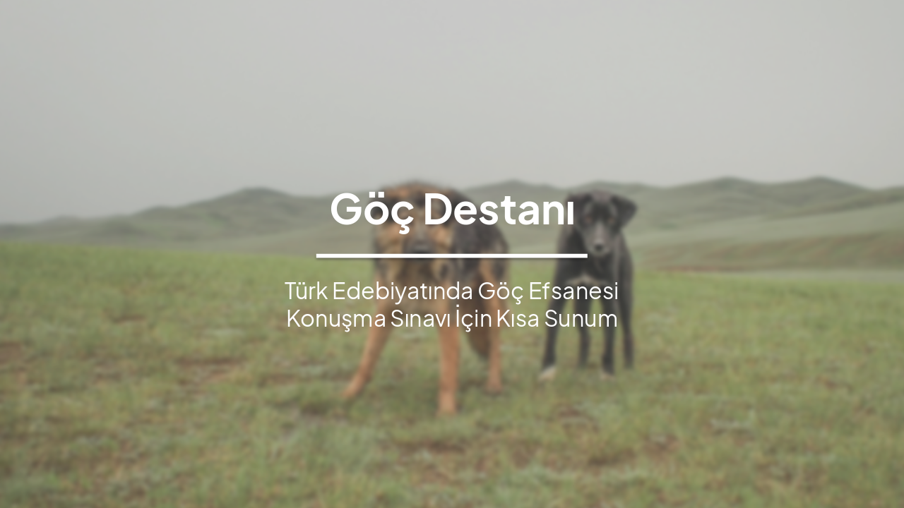 Göç Destanı: Türklerin Büyük Göç Efsanesi