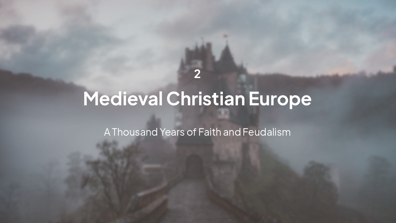 Slide 6 - Medieval Christian Europe