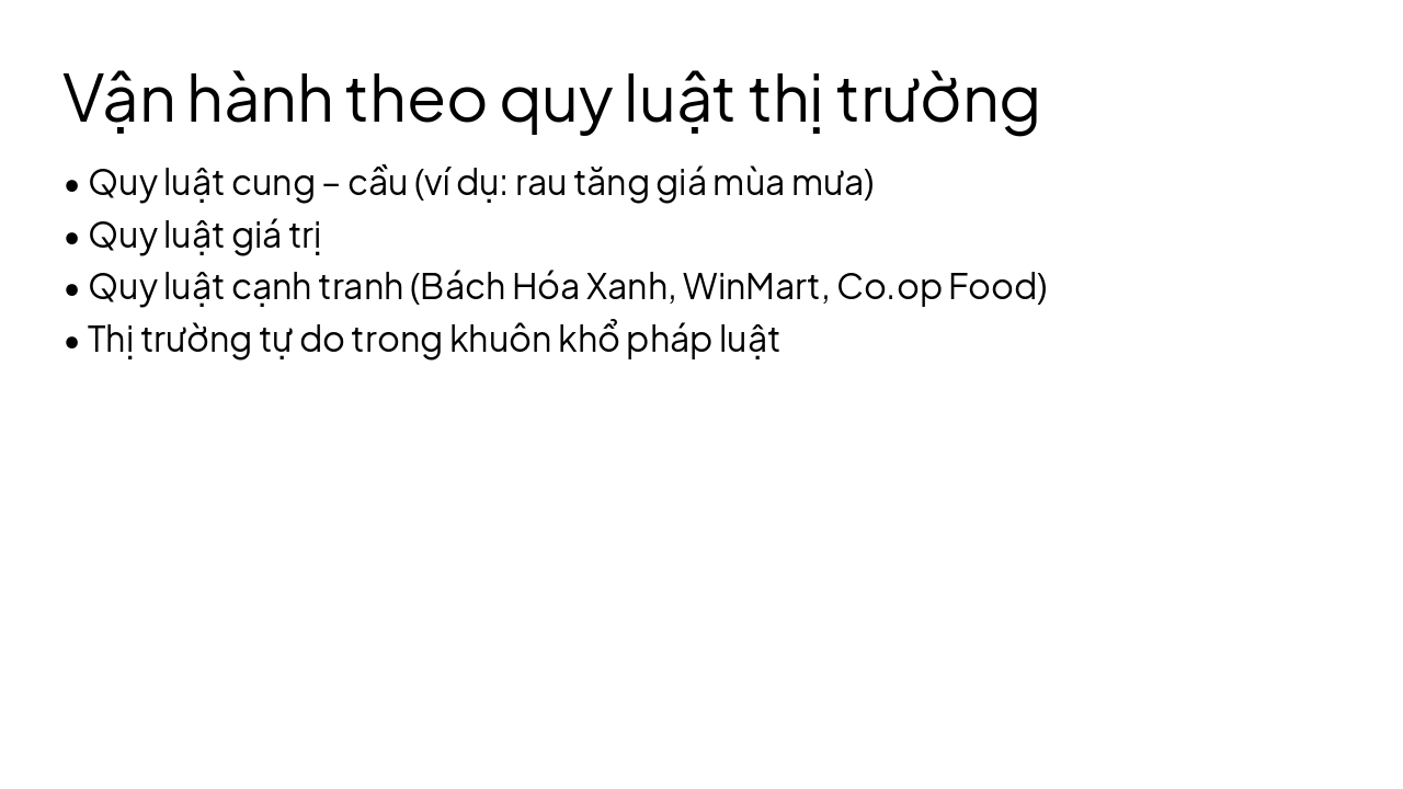 Slide 7 - Vận hành theo quy luật thị trường