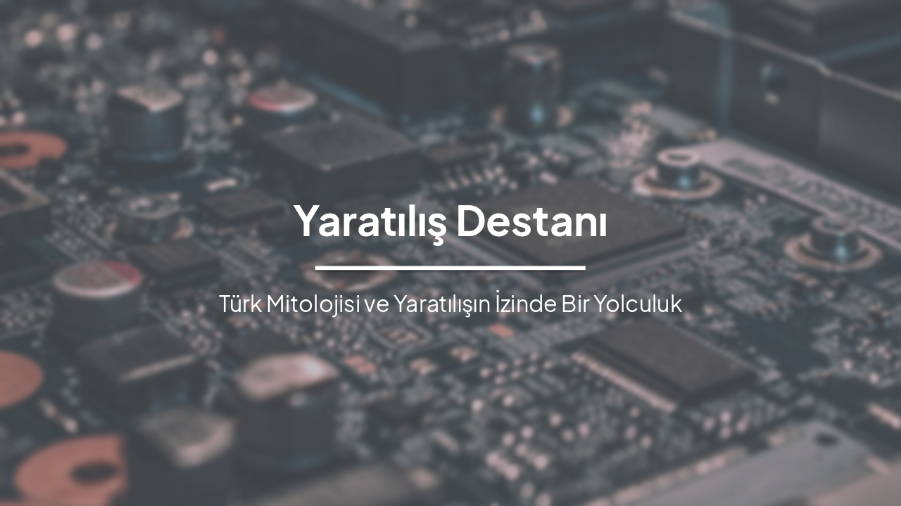 Slide 1 - Yaratılış Destanı