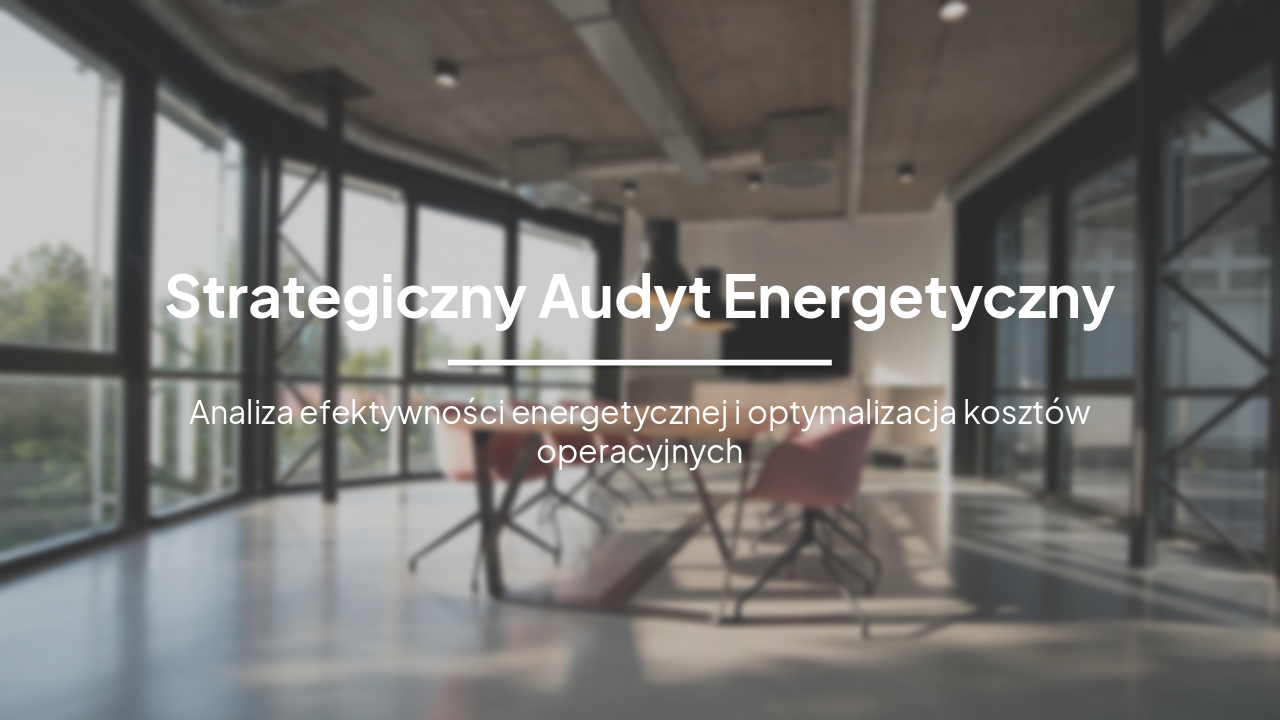 Slide 1 - Strategiczny Audyt Energetyczny
