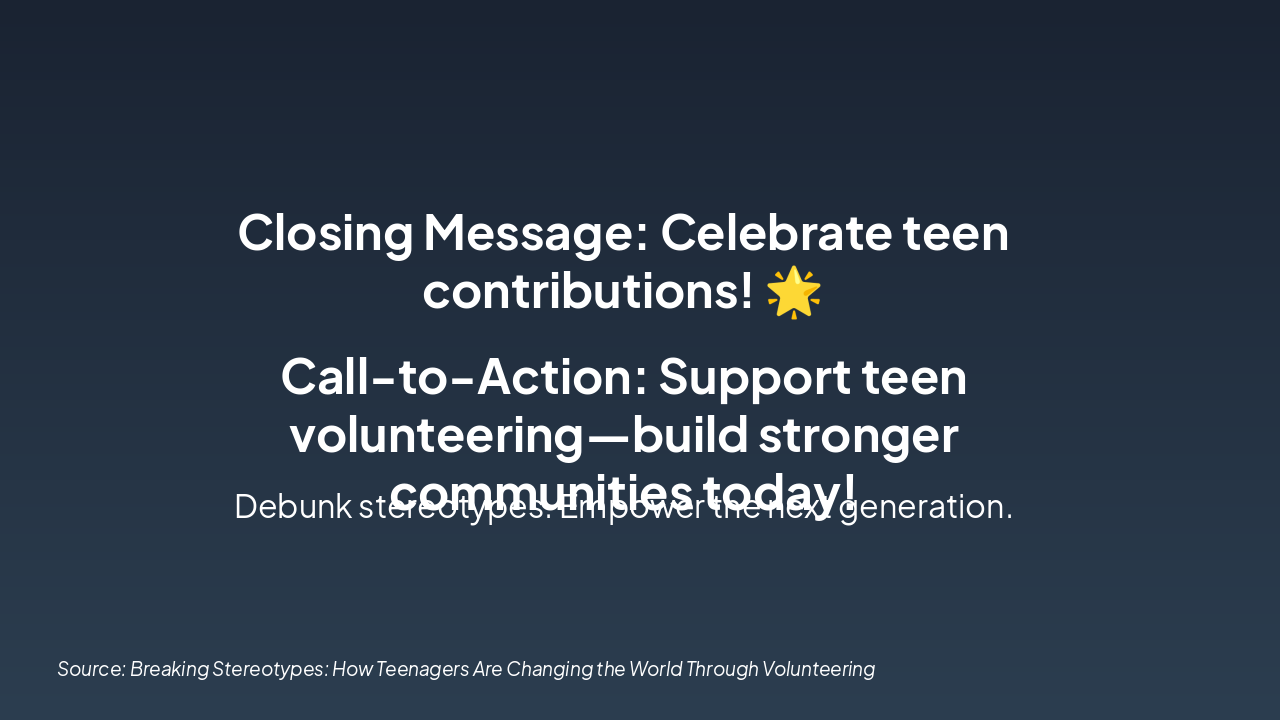 Slide 8 - Conclusion: Recognize Teen Potential