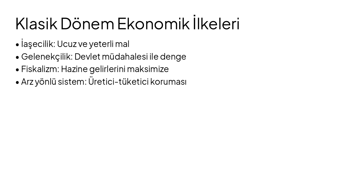 Slide 14 - Klasik Dönem Ekonomik İlkeleri