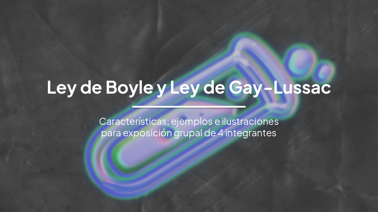 Slide 1 - Ley de Boyle y Ley de Gay-Lussac