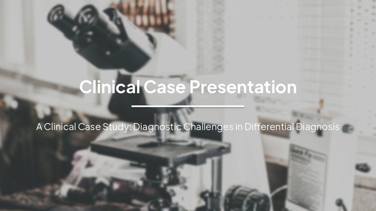 Slide 1 - Clinical Case Presentation