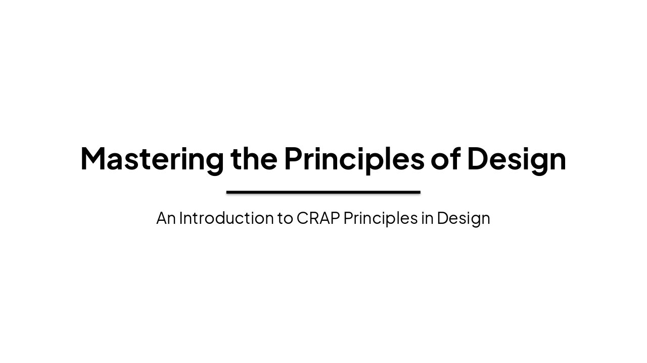 Slide 1 - Mastering the Principles of Design