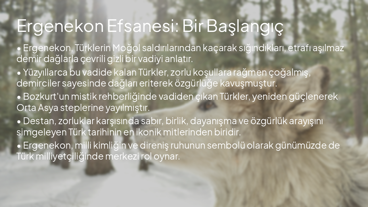 Slide 6 - Ergenekon Efsanesi: Bir Başlangıç