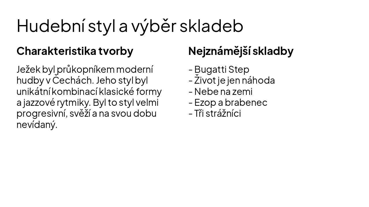 Slide 7 - Hudební styl a výběr skladeb