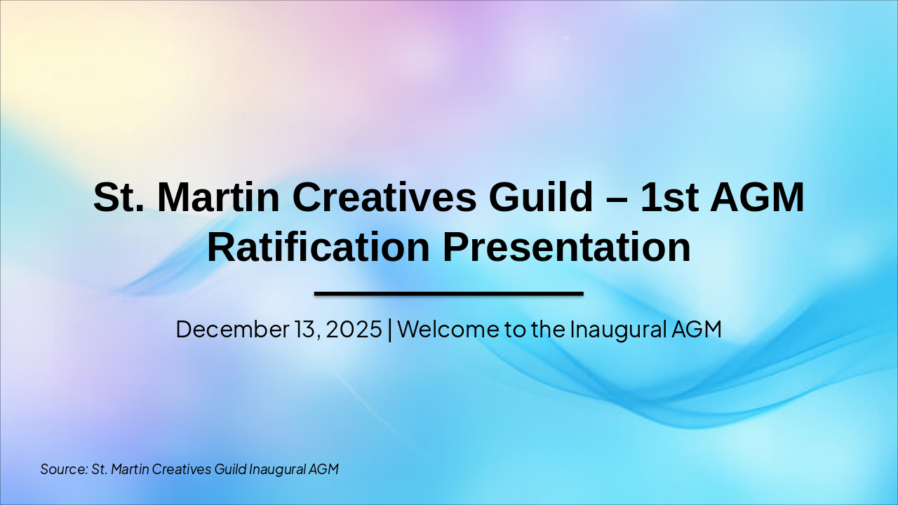 St. Martin Creatives Guild 1st AGM Ratification (44 chars)