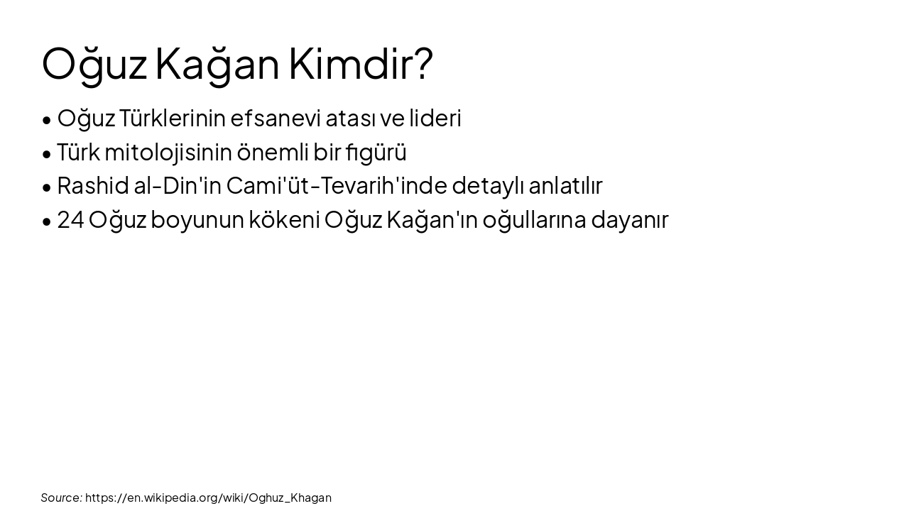 Slide 4 - Oğuz Kağan Kimdir?