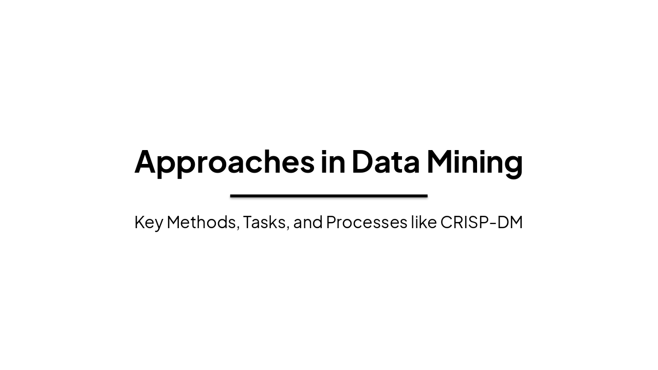 Slide 1 - Approaches in Data Mining