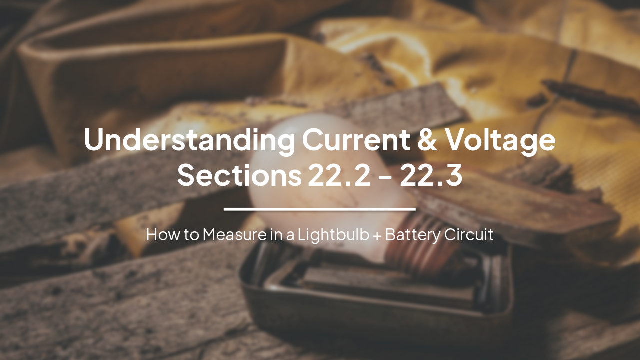 Slide 1 - Understanding Current & Voltage
Sections 22.2 - 22.3