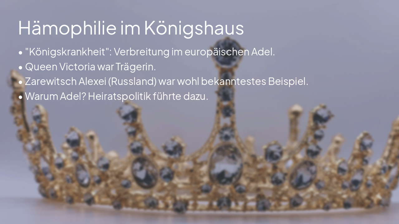 Slide 4 - Hämophilie im Königshaus