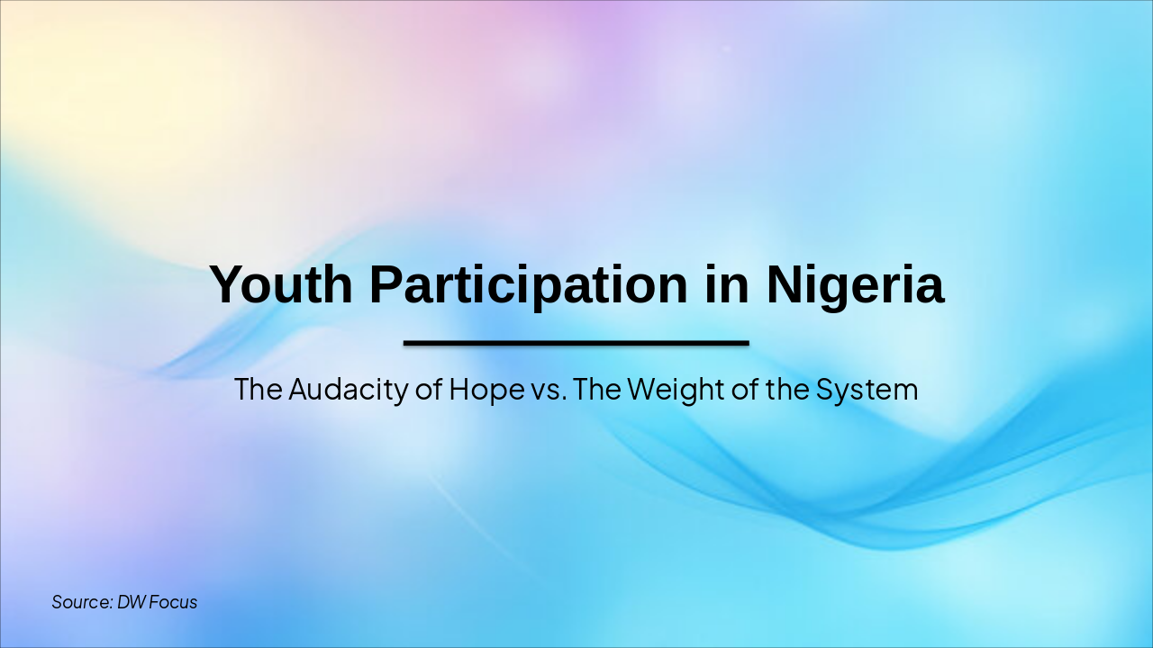 Hope vs. System: Nigeria's Youth Awakening (DW)