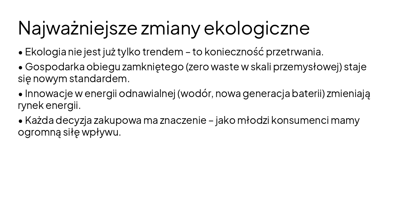 Slide 9 - Najważniejsze zmiany ekologiczne