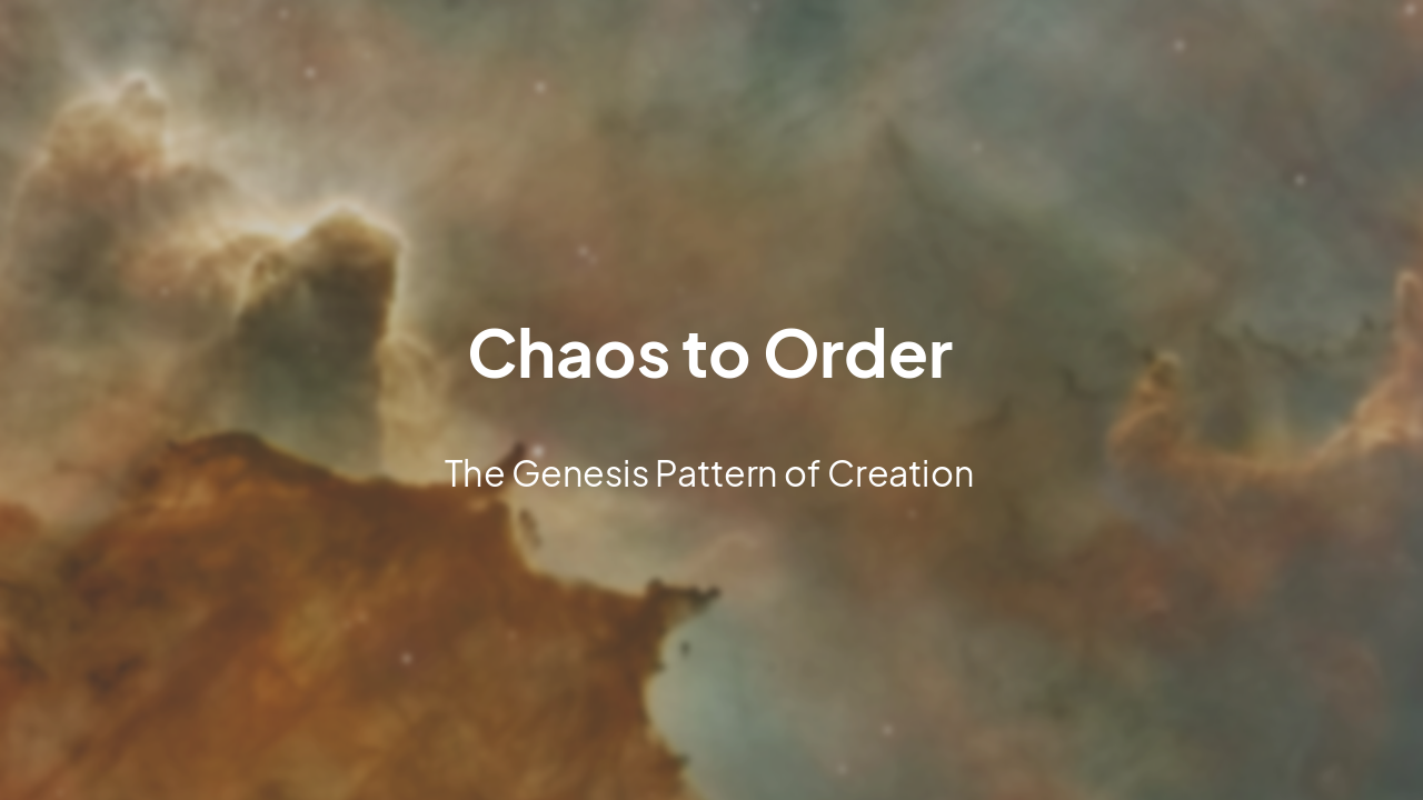 Slide 5 - Chaos to Order