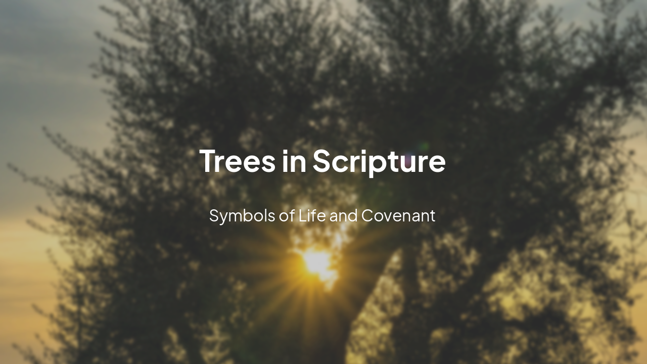 Slide 9 - Trees in Scripture