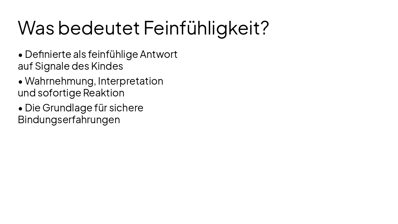 Slide 14 - Was bedeutet Feinfühligkeit?