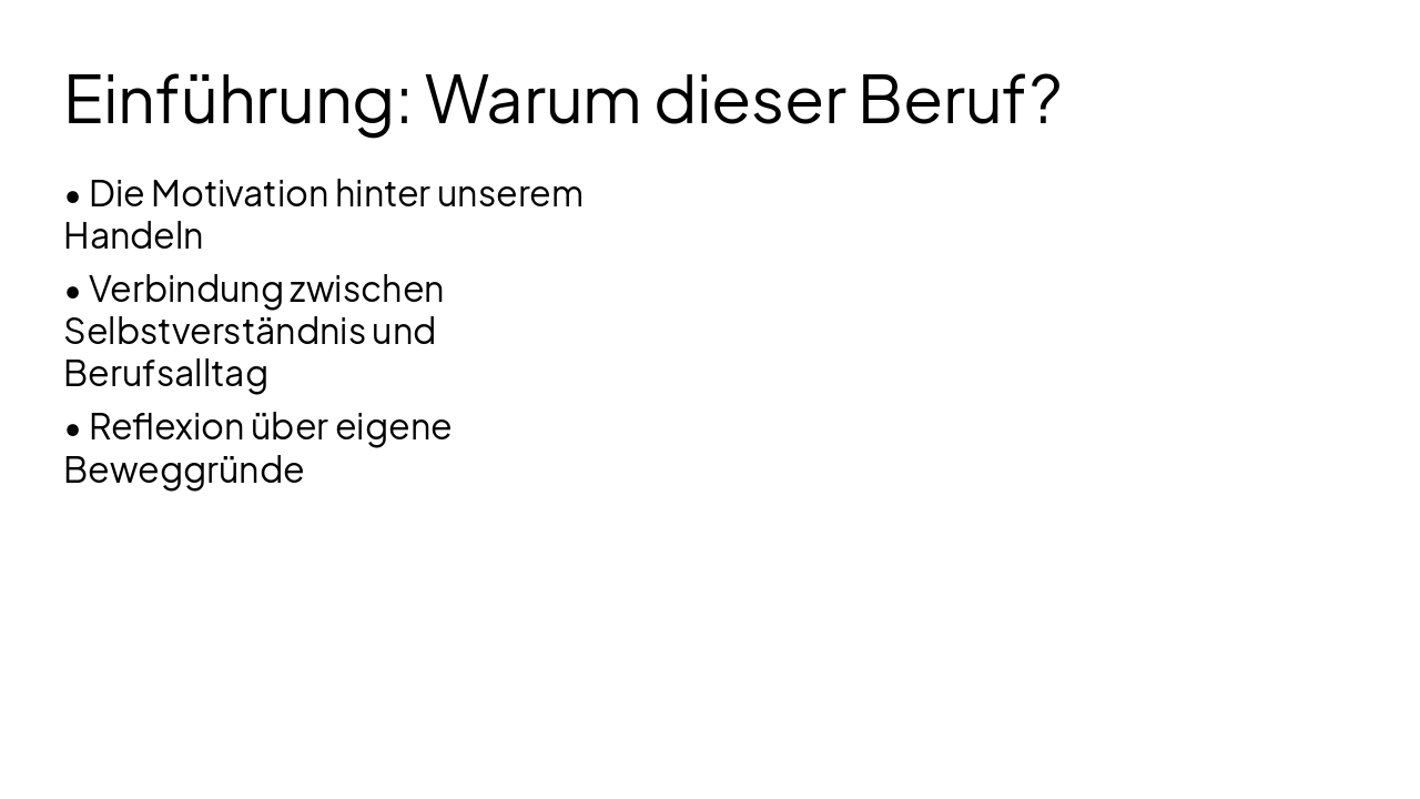 Slide 2 - Einführung: Warum dieser Beruf?