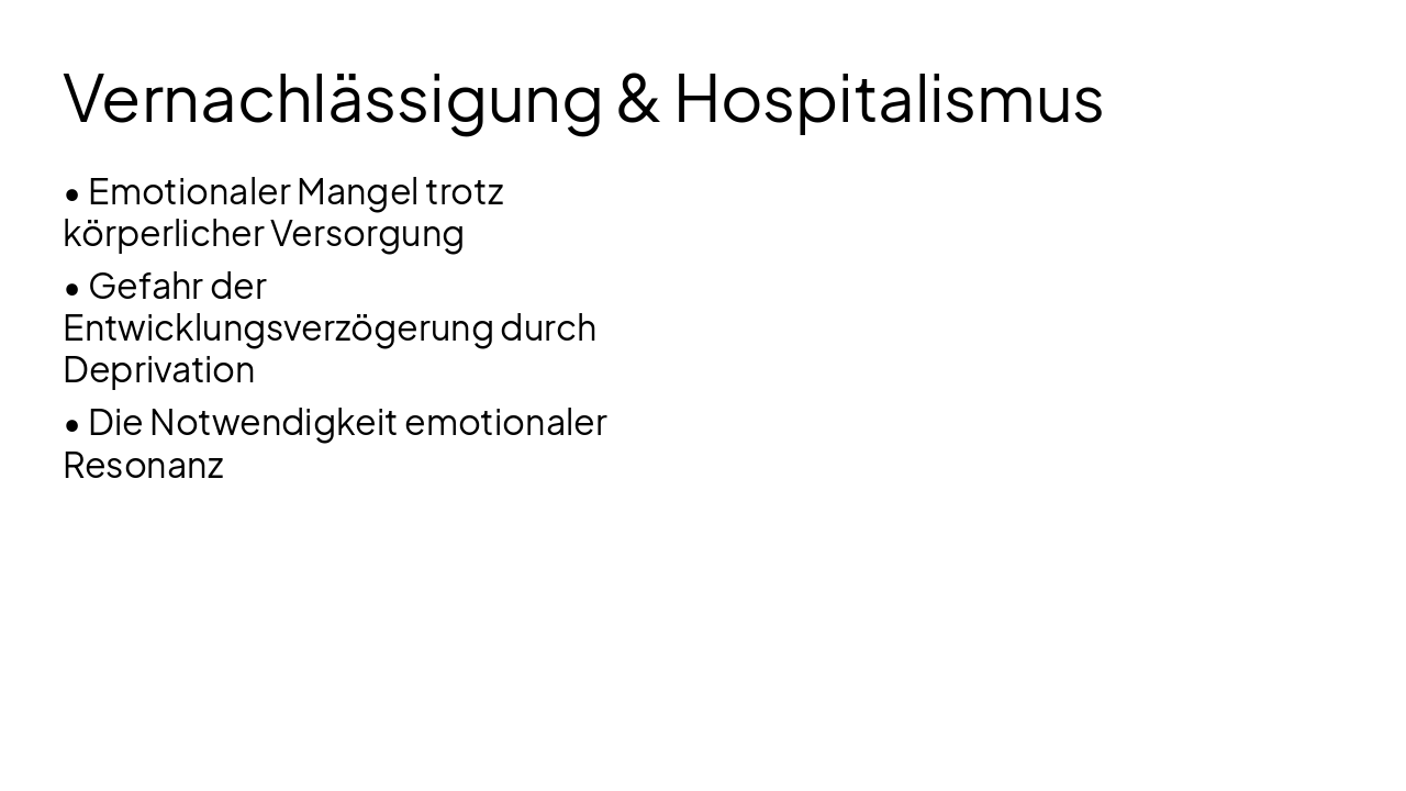 Slide 8 - Vernachlässigung & Hospitalismus
