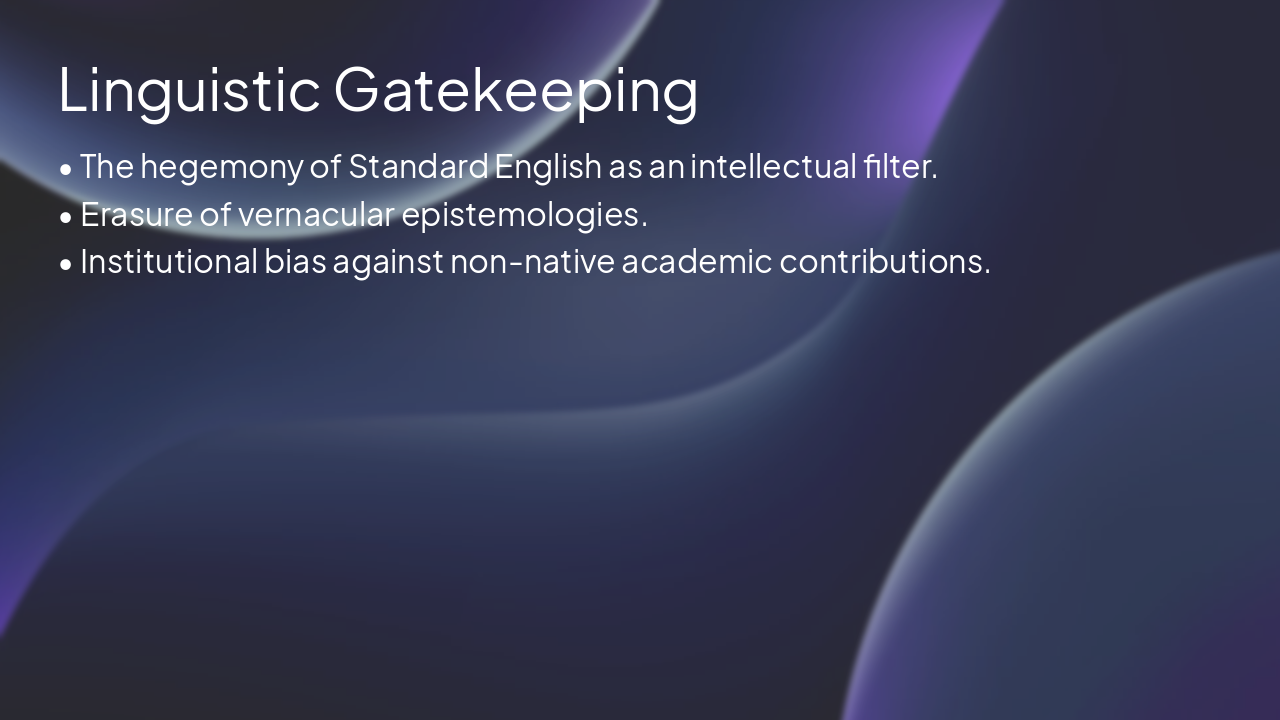 Slide 10 - Linguistic Gatekeeping