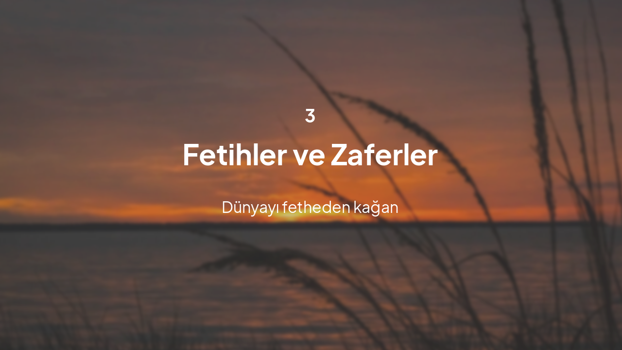 Slide 7 - Fetihler ve Zaferler