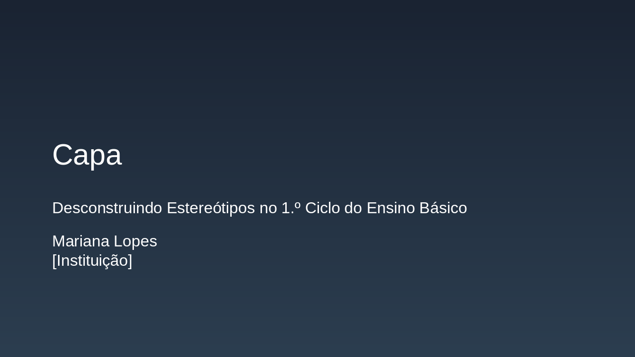 Igualdade de Género no 1.º Ciclo: Desconstruindo Estereótipo