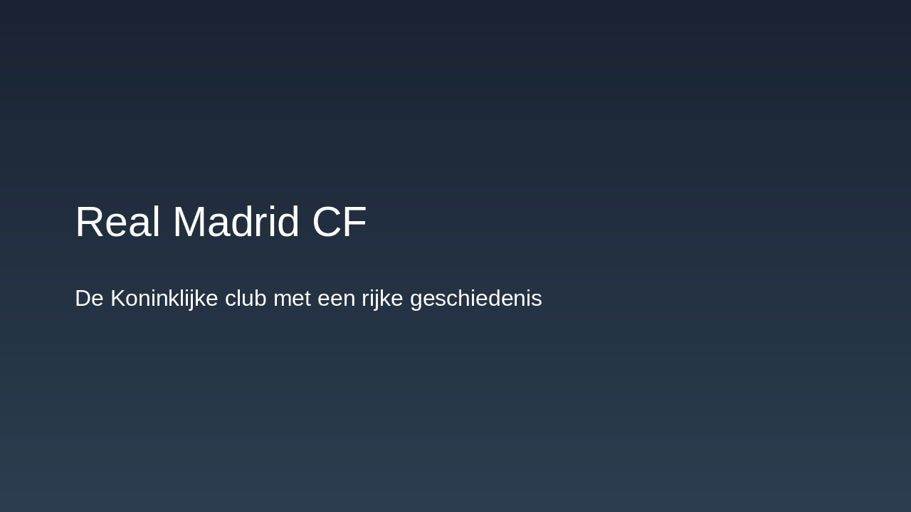 Real Madrid CF: Geschiedenis en Glorie
