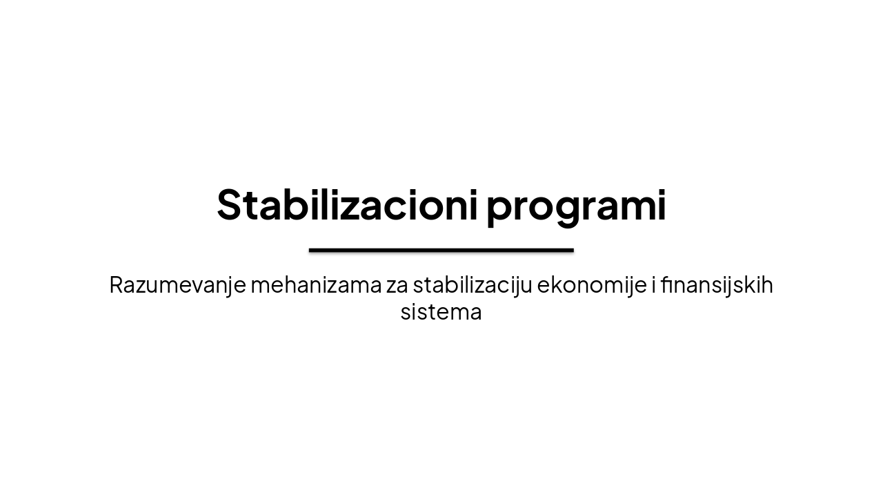 Slide 1 - Stabilizacioni programi
