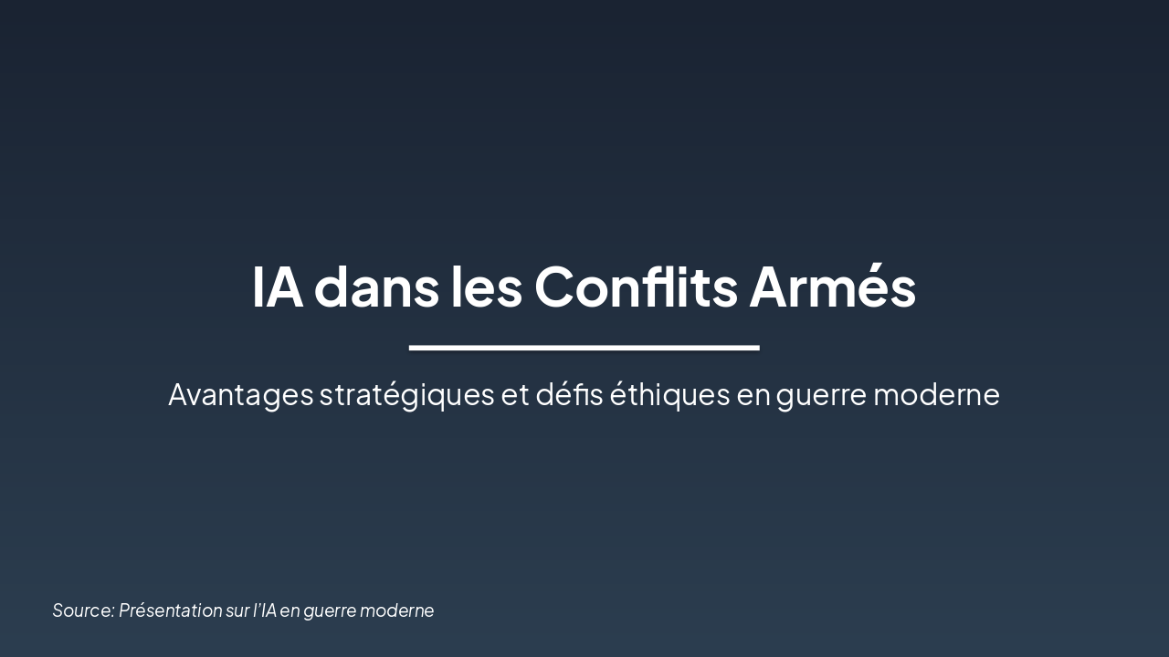 Slide 1 - IA dans les Conflits Armés