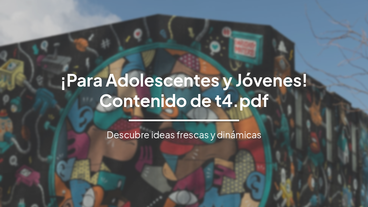¡Hábitos Saludables para Adolescentes y Jóvenes! Contenido de t4.pdf