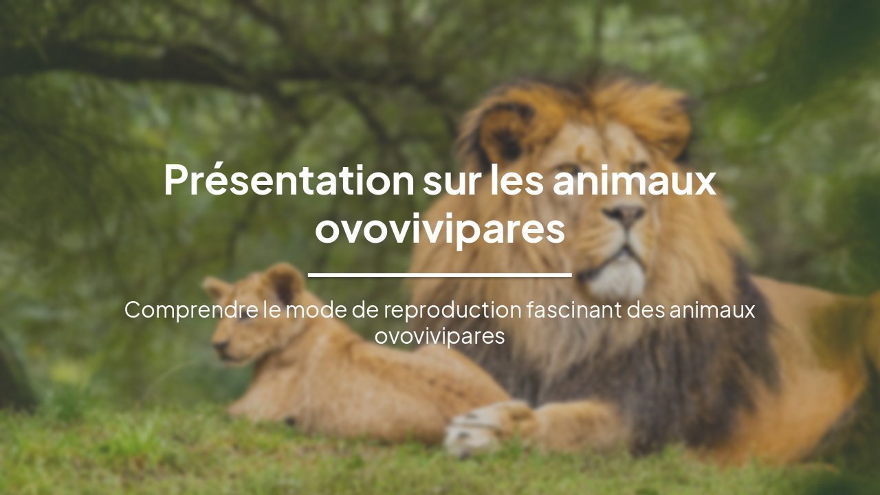 Slide 1 - Présentation sur les animaux ovovivipares