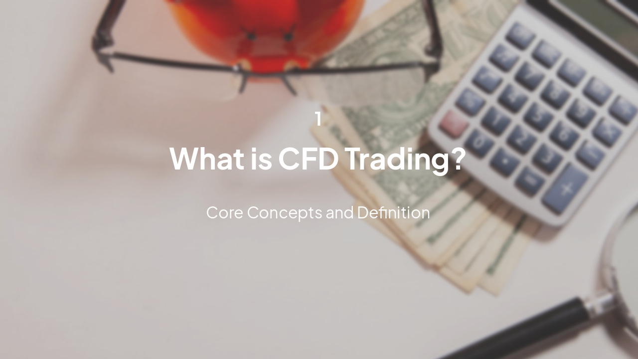 Slide 3 - What is CFD Trading?