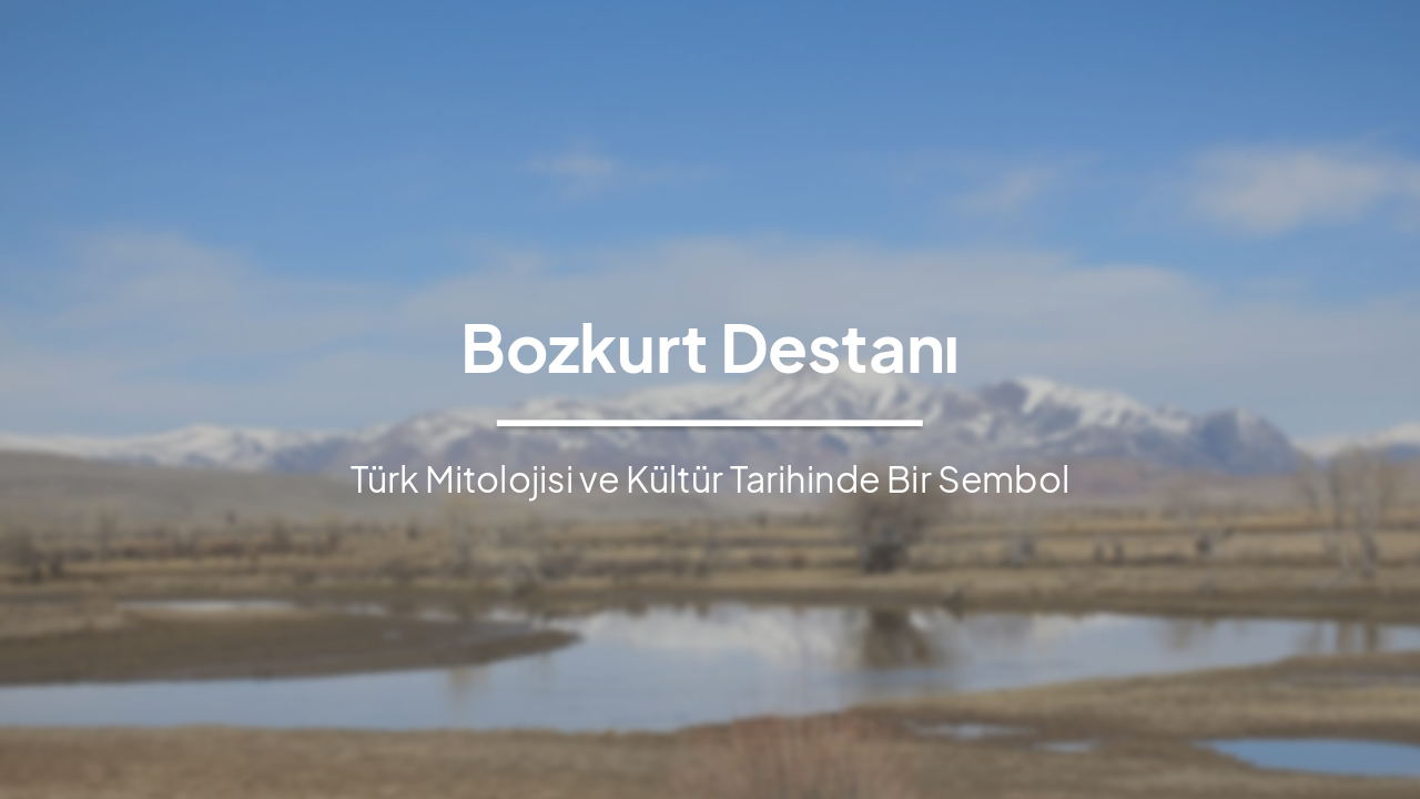 Slide 1 - Bozkurt Destanı