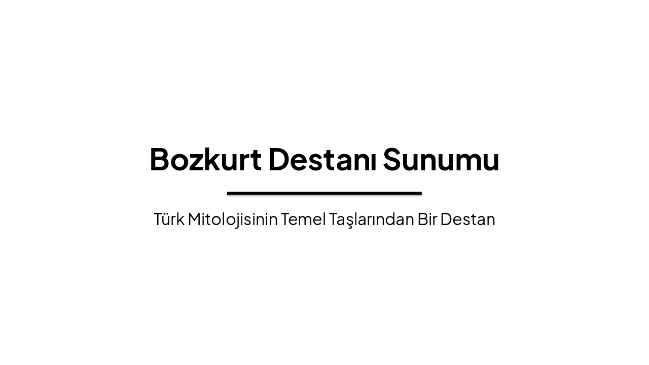 Slide 1 - Bozkurt Destanı Sunumu