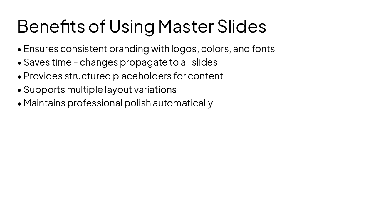 Slide 4 - Benefits of Using Master Slides