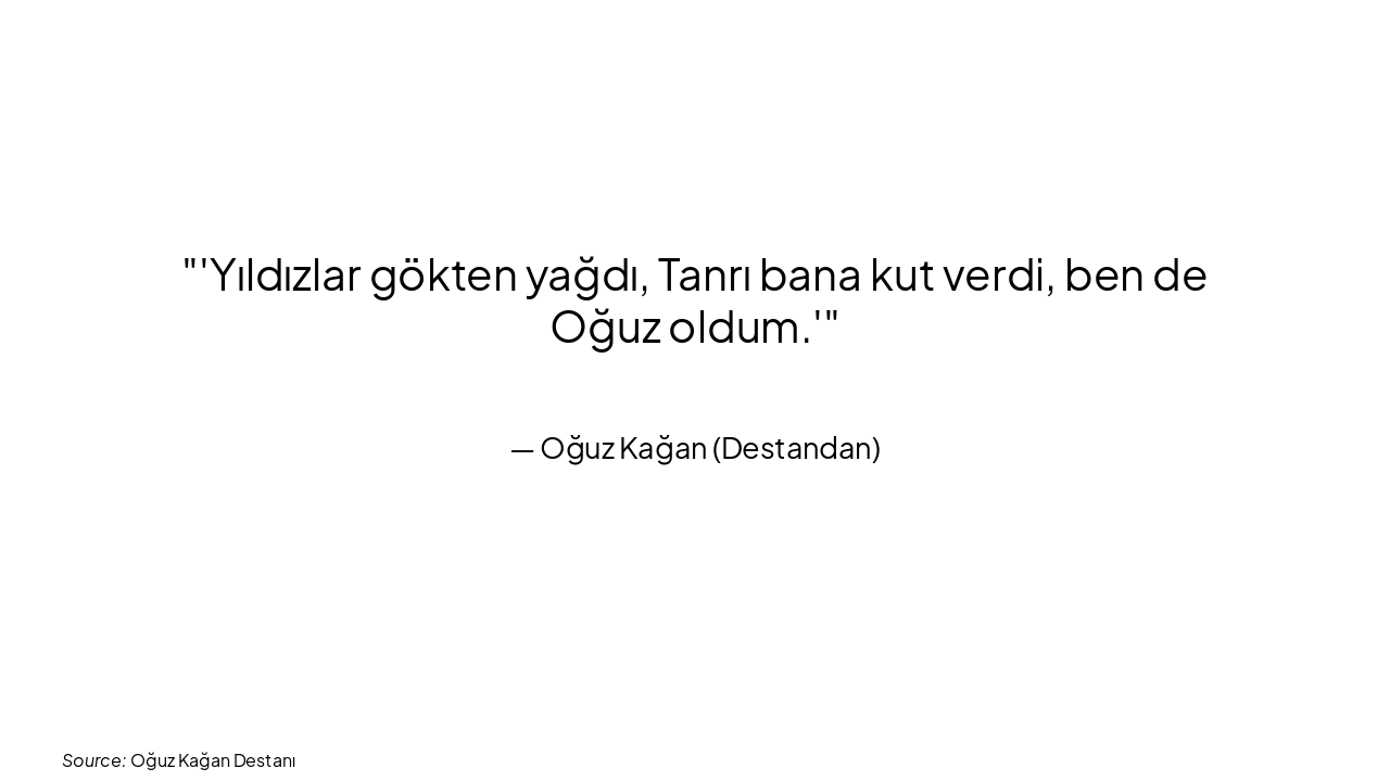 Slide 13 - Destandan Bir Alıntı