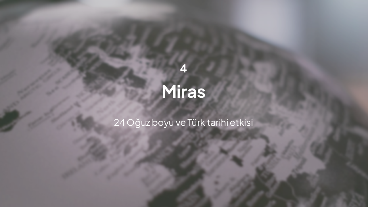 Slide 11 - Miras ve Oğuz Boyları