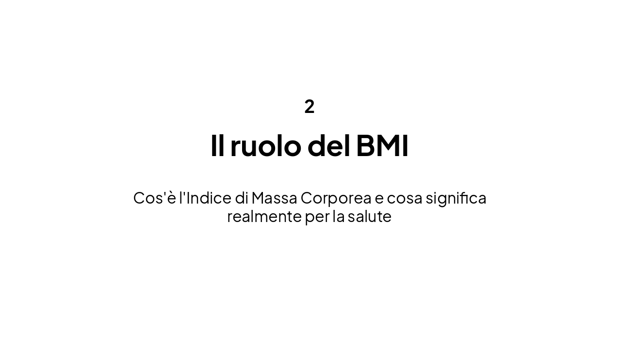 Slide 5 - Il ruolo del BMI