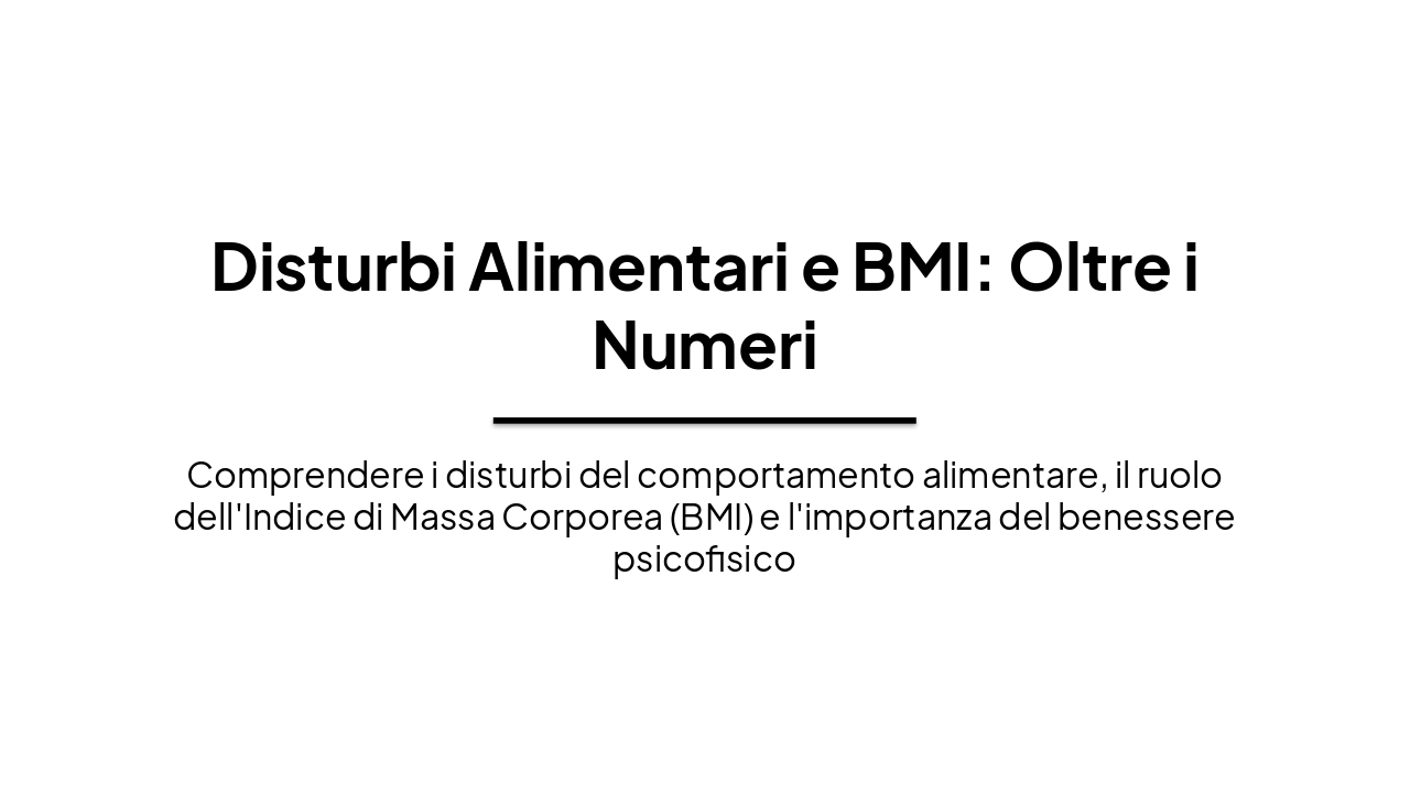 Disturbi Alimentari e BMI: Oltre i Numeri