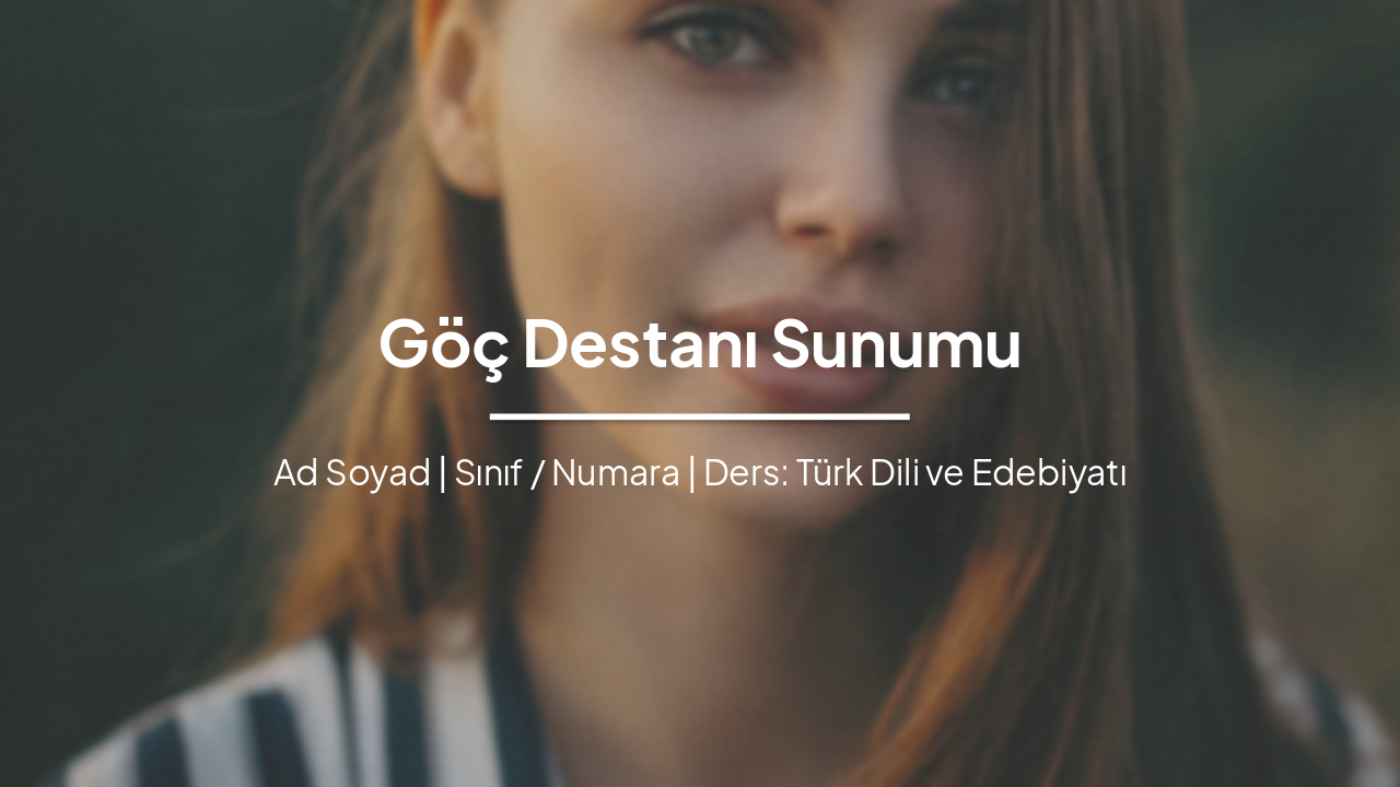 Slide 1 - Göç Destanı Sunumu